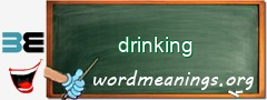 WordMeaning blackboard for drinking